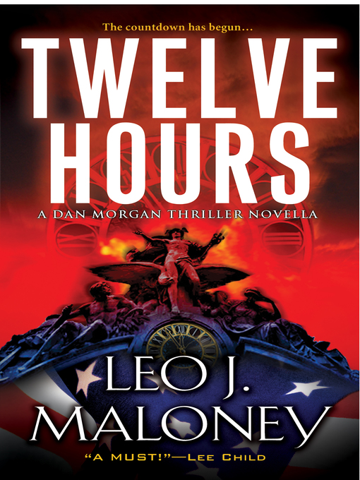 Title details for Twelve Hours by Leo J. Maloney - Available